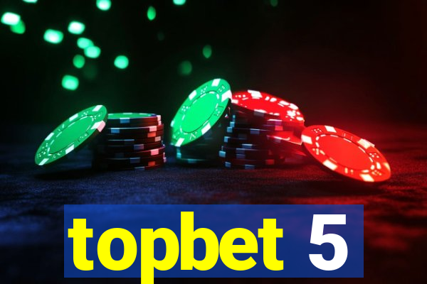 topbet 5